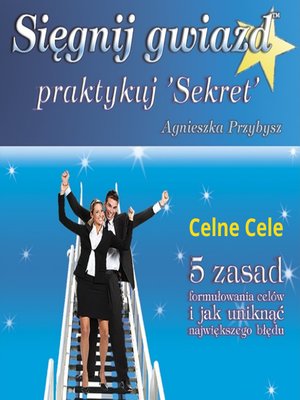 cover image of Sięgnij Gwiazd Praktykuj 'Sekret'